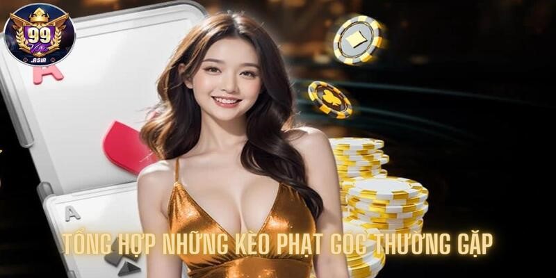 Khám phá tất tần tật các kèo phạt góc có mặt tại 99vina