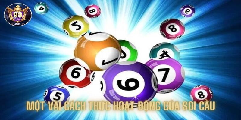 Điểm qua một vài cách thức hoạt động của soi cầu