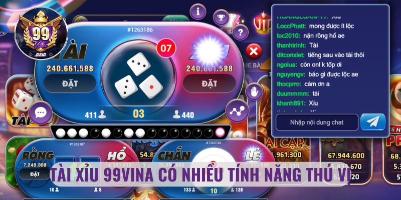 Tài xỉu 99vina có nhiều tính năng thú vị