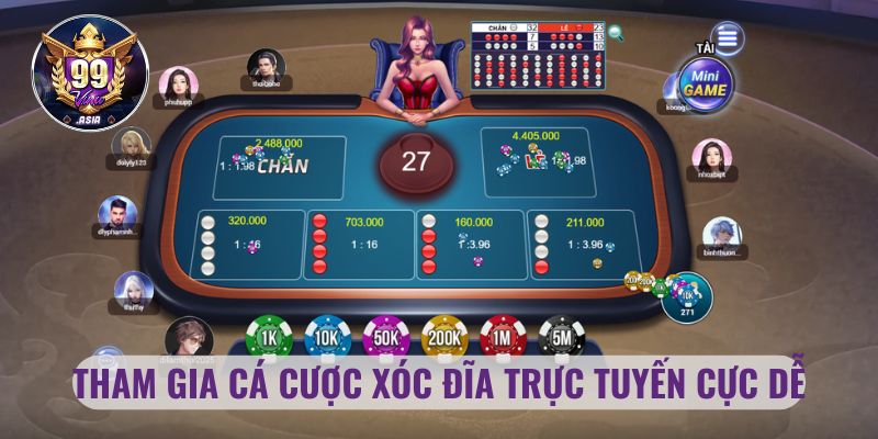 Tham gia cá cược xóc đĩa trực tuyến cực dễ