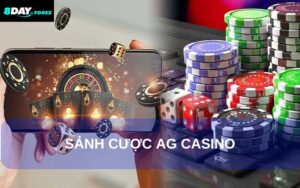 Hướng Dẫn Chơi AG Casino – Sảnh Casino Trực Tuyến Uy Tín Tại 8Day