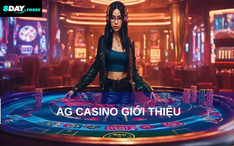 Giới thiệu sảnh cược AG Casino